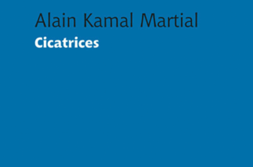 Article : Les cicatrices d’Alain-Kamal Martial