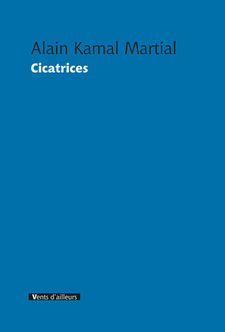 Article : Les cicatrices d’Alain-Kamal Martial