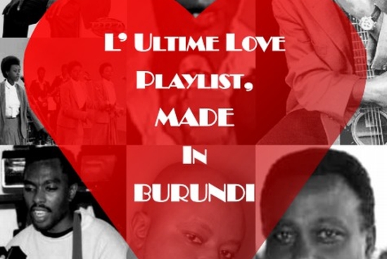 Article : Les plus belles chansons d’amour made in Burundi