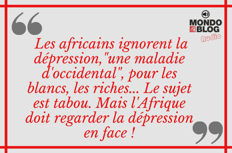 Article : Afrique et dépression : pourquoi tant de rejet ?