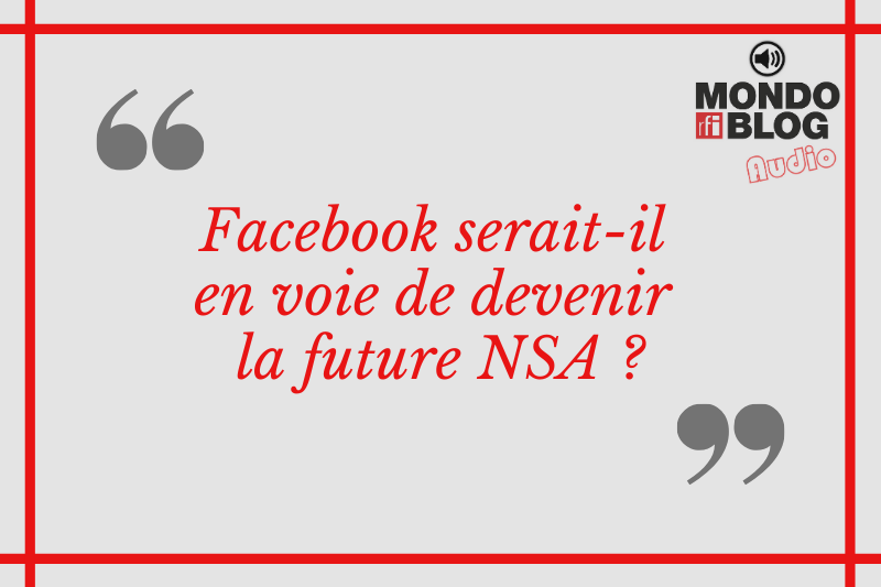 Article : Facebook, le r&eacute;seau de surveillance universelle