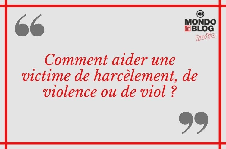 Article : Comment aider une victime de violence