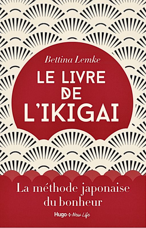 Article : Revue, Le livre de l’Ikigai par Bettina Lemke