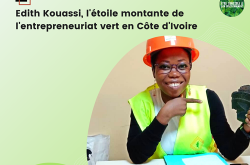 Article : Edith Kouassi, l’étoile montante de l’entrepreneuriat vert en Côte d’Ivoire