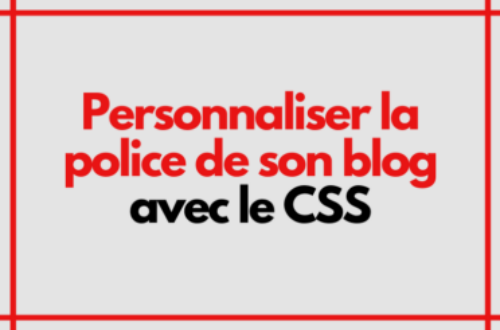 Article : Personnaliser la police de son blog avec le CSS