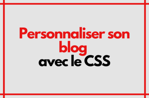 Article : Personnaliser son blog avec le CSS