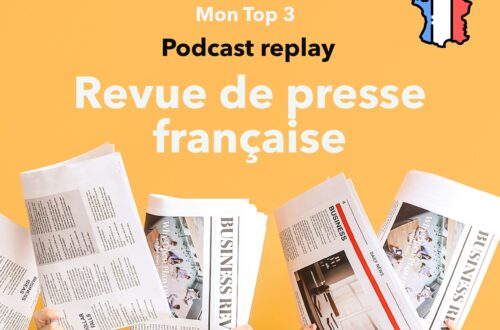 Article : Revue de presse française à la radio : mon top 3 de podcasts replay