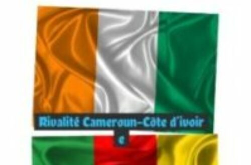 Article : Pourquoi cette rivalité entre le Cameroun et la Côte d’Ivoire ?